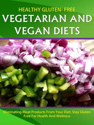 cover image of Healthy Gluten Free Vegetarian and Vegan Diets